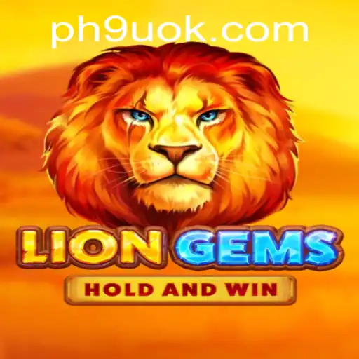 Exploring LionGems: A Captivating Adventure with 9UOK.COM